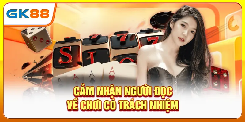 Cảm nhận người đọc về chơi có trách nhiệm