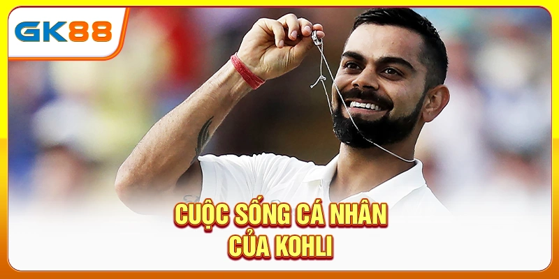 Cuộc sống cá nhân của Kohli