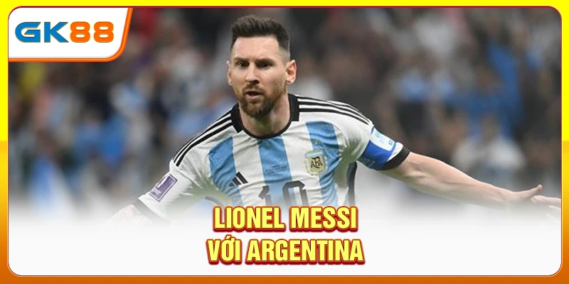 Lionel Messi với Argentina